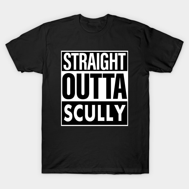 Scully Name Straight Outta Scully T-Shirt by ThanhNga